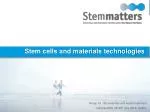 Advancing Regenerative Medicine: Integration of Stem Cell Biology and Biomaterials - slide 1