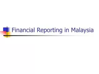 Financial Reporting in Malaysia