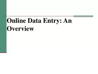 Online Data Entry: An Overview
