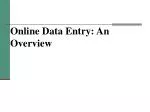 Online Data Entry: An Overview - slide 1