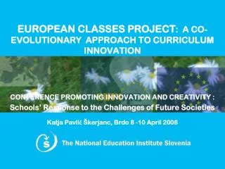 EUROPEAN CLASSES PROJECT : A CO-EVOLUTIONARY APPROACH TO CURRICULUM INNOVATION