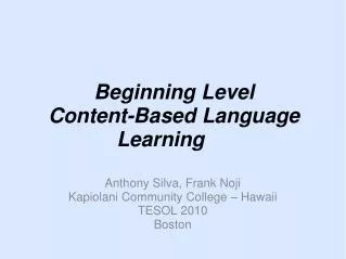 Beginning Level Content-Based Language Learning