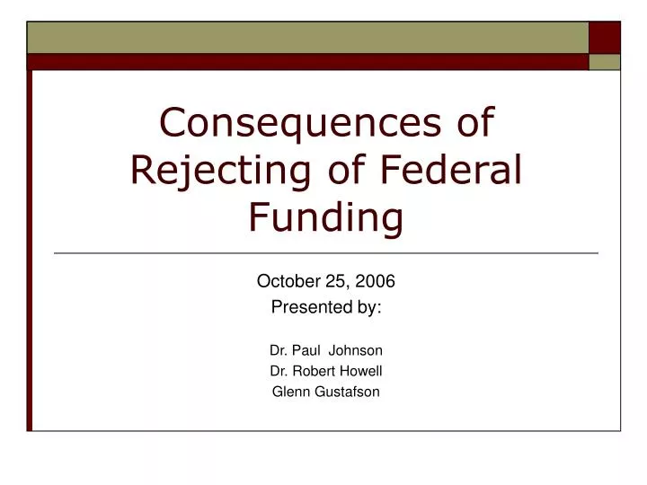 consequences of rejecting of federal funding