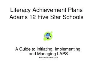 Literacy Achievement Plans Adams 12 Five Star Schools