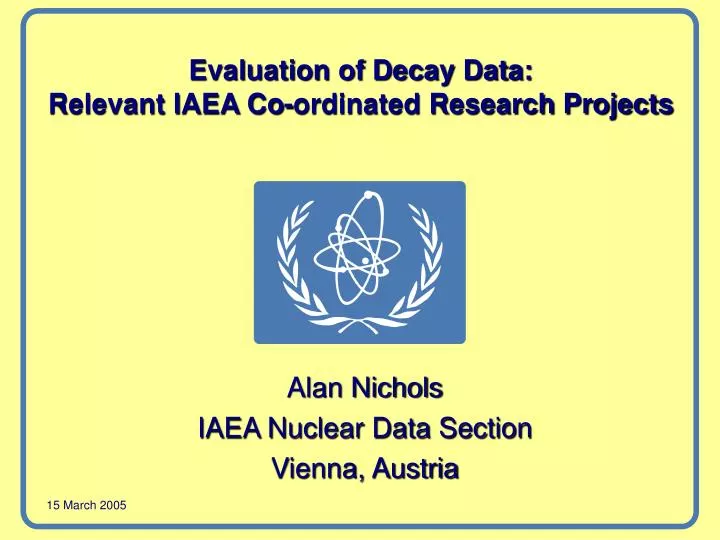 evaluation of decay data relevant iaea co ordinated research projects