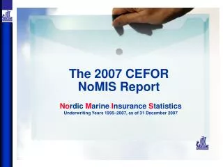 The 2007 CEFOR NoMIS Report