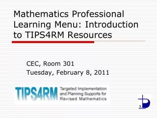 Mathematics Professional Learning Menu: Introduction to TIPS4RM Resources