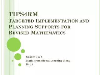 TIPS4RM Targeted Implementation and Planning Supports for Revised Mathematics