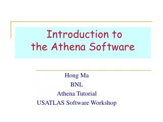 Introduction to the Athena Software