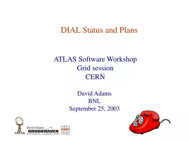 dial status and plans