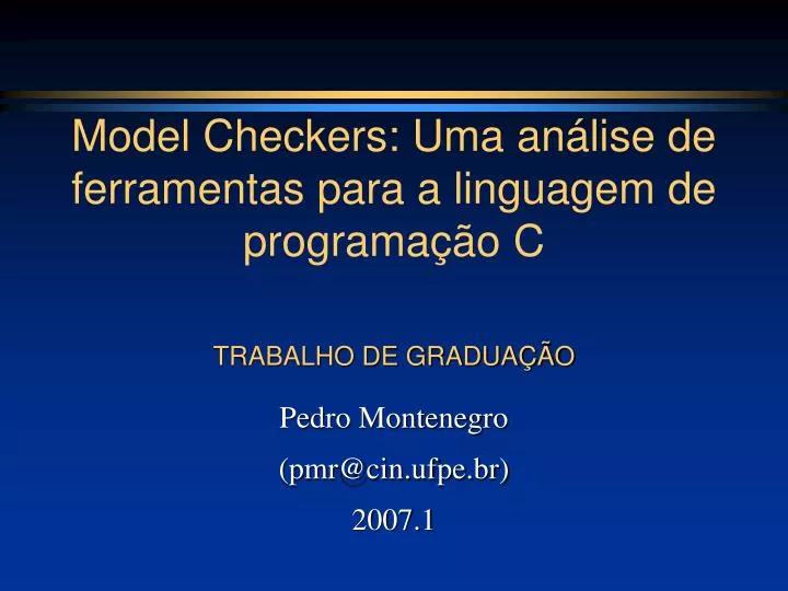 model checkers uma an lise de ferramentas para a linguagem de programa o c trabalho de gradua o