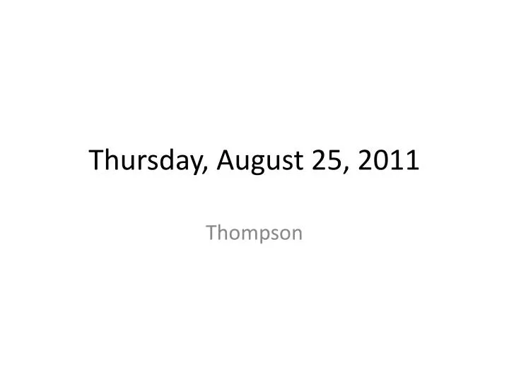 thursday august 25 2011