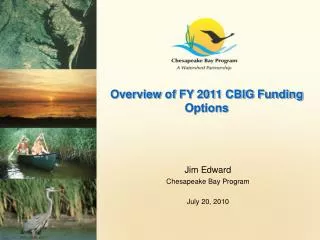 Overview of FY 2011 CBIG Funding Options
