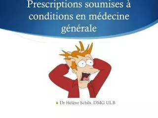 prescriptions soumises conditions en m decine g n rale