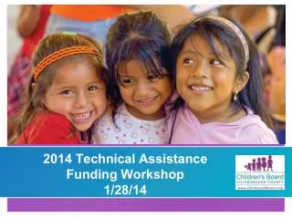 2014 Technical Assistance Funding Workshop 1/28/14
