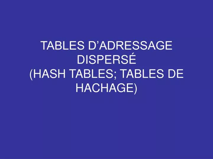 tables d adressage dispers hash tables tables de hachage