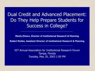 Dual Credit and Advanced Placement: Do They Help Prepare Students for Success in College?