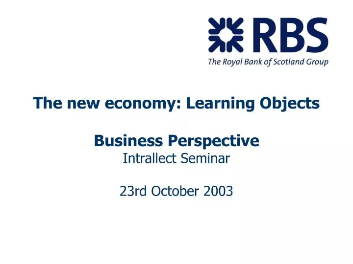 the new economy learning objects business perspective intrallect seminar 23rd october 2003