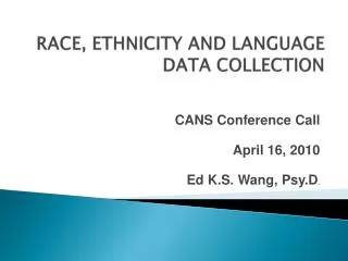 RACE, ETHNICITY AND LANGUAGE DATA COLLECTION