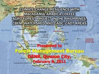 Presented to Forest Management Bureau DENR, Quezon City, February 8, 2011