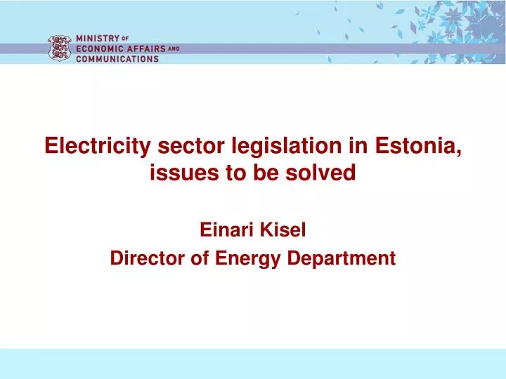 electricity sector legislation in estonia issues to be solved
