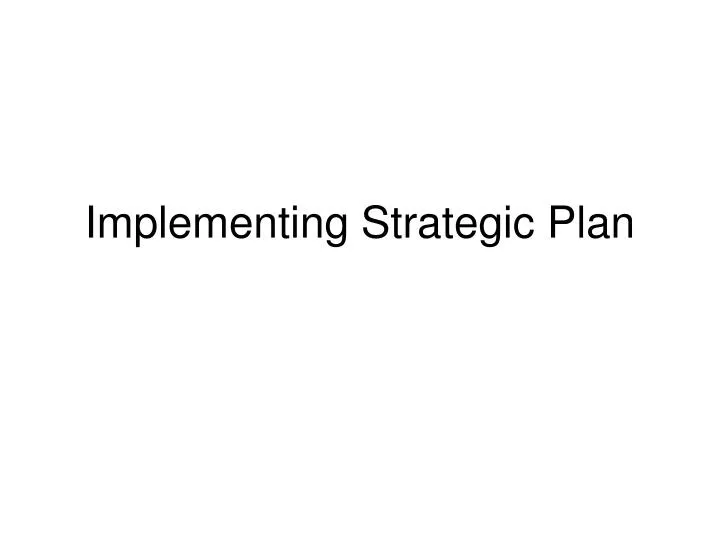 implementing strategic plan