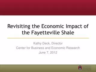 Revisiting the Economic Impact of the Fayetteville Shale