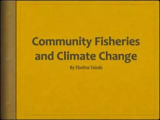 Community Fisheries and Climate Change