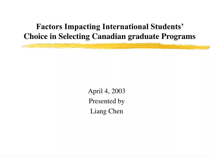 factors impacting international students choice in selecting canadian graduate programs