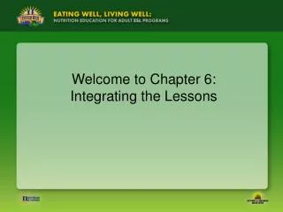 Welcome to Chapter 6: Integrating the Lessons