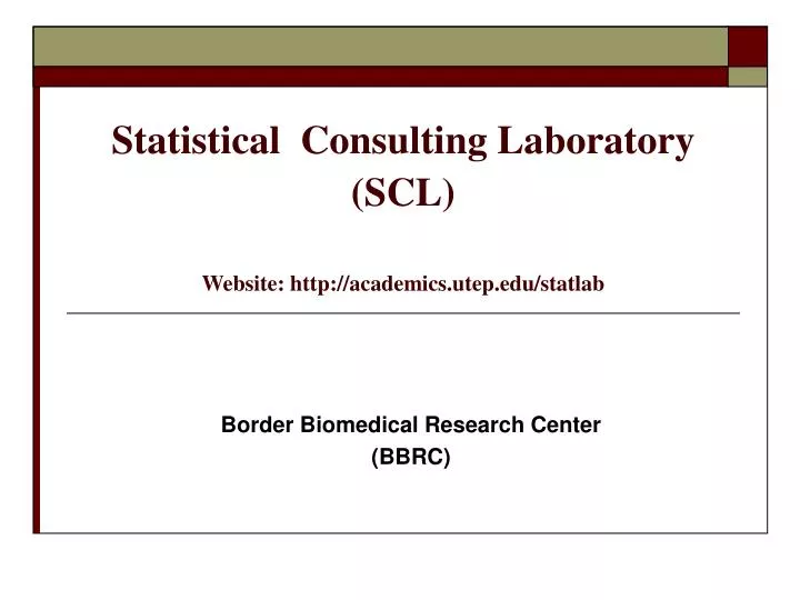 statistical consulting laboratory scl website http academics utep edu statlab