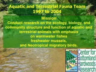 Aquatic and Terrestrial Fauna Team 1997 to 2004