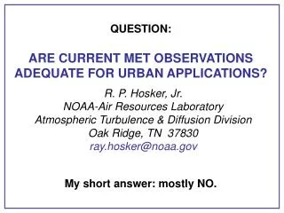 QUESTION: ARE CURRENT MET OBSERVATIONS ADEQUATE FOR URBAN APPLICATIONS?