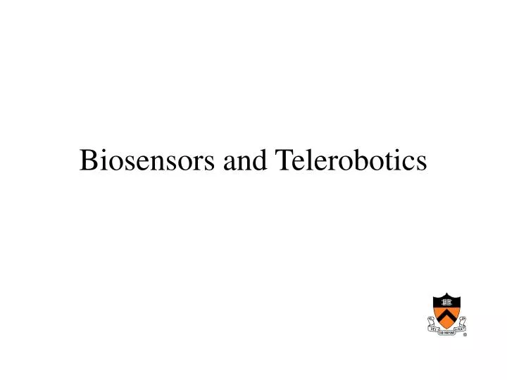 biosensors and telerobotics