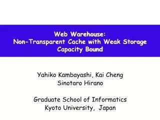 Web Warehouse : Non-Transparent Cache with Weak Storage Capacity Bound