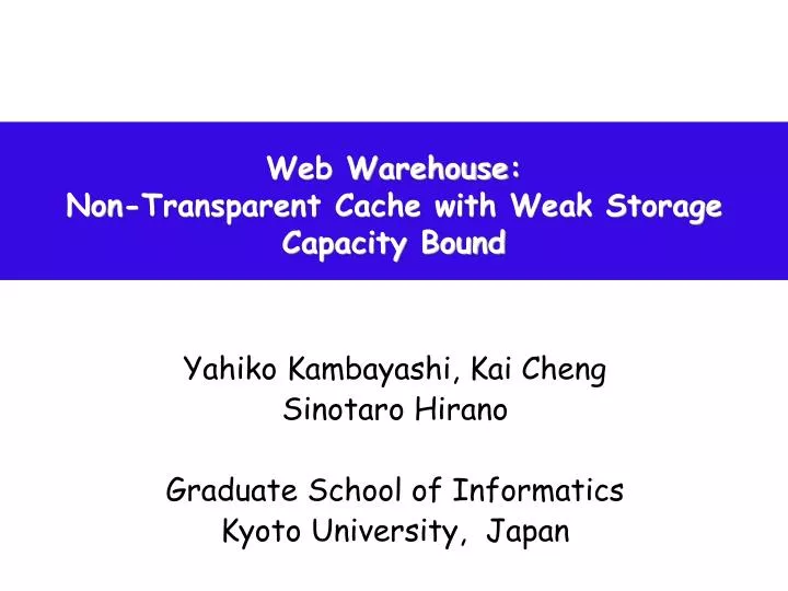 web warehouse non transparent cache with weak storage capacity bound