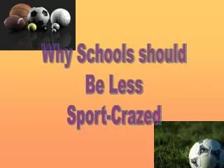 Why Schools should Be Less Sport-Crazed