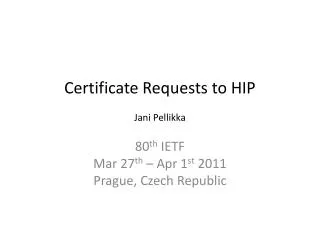 Certificate Requests to HIP Jani Pellikka