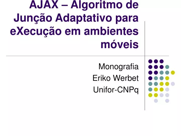 ajax algoritmo de jun o adaptativo para execu o em ambientes m veis