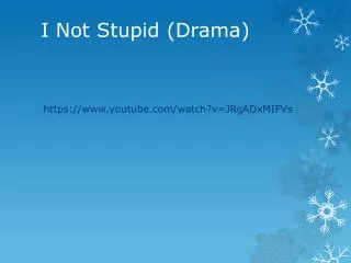 I Not Stupid (Drama)