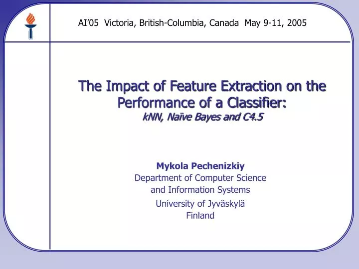 the impact of feature extraction on the performance of a classifier knn na ve bayes and c4 5