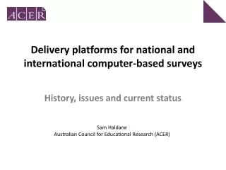 Delivery platforms for national and international computer-based surveys