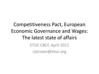Competitiveness Pact , European Economic Governance and Wages : The latest state of affairs