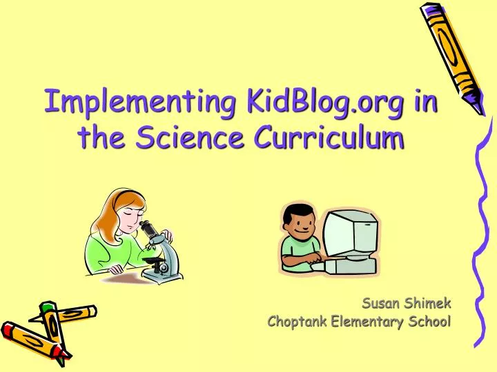 implementing kidblog org in the science curriculum