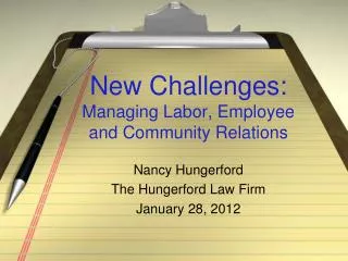 New Challenges: Managing Labor, Employee and Community Relations
