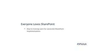 Everyone Loves SharePoint
