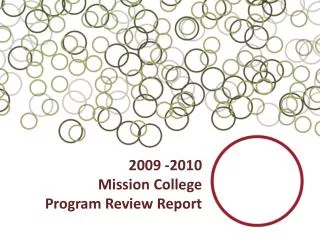 2009 -2010 Mission College Program Review Report