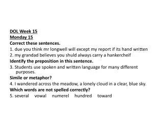 DOL Week 15 Monday 15 Correct these sentences.
