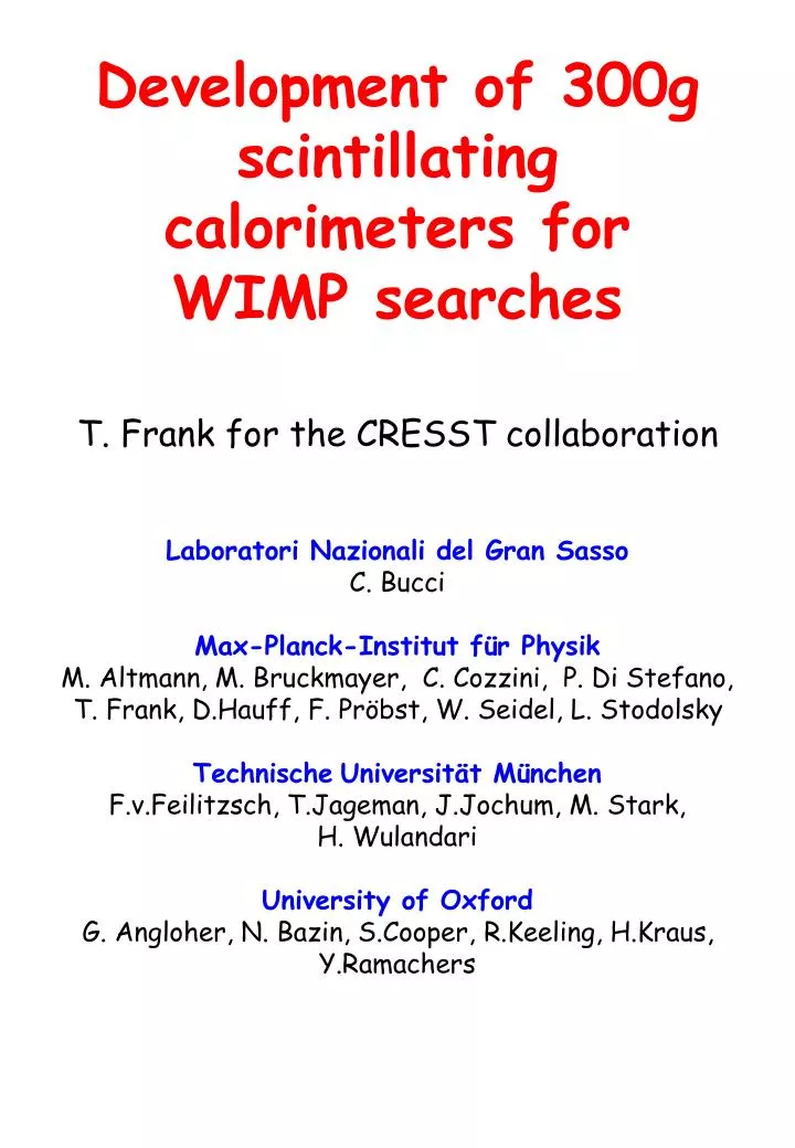 development of 300g scintillating calorimeters for wimp searches