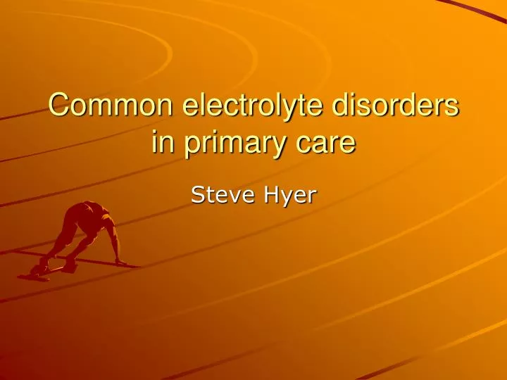 common electrolyte disorders in primary care